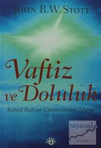 Vaftiz ve Doluluk Kutsal Ruh'un Günümüzdeki İşleyişi