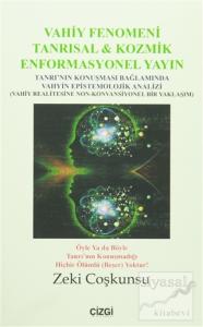 Vahiy Fenomeni Tanrısal & Kozmik Enformasyonel Yayın