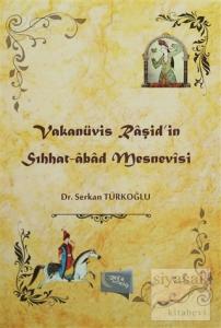 Vakanüvis Raşid'in Sıhhat-Abad Mesnevisi