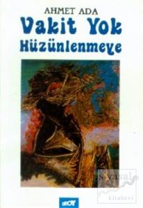 Vakit Yok Hüzünlenmeye