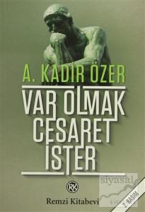 Var Olmak Cesaret İster