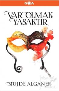 Var Olmak Yasaktır (Ciltli)
