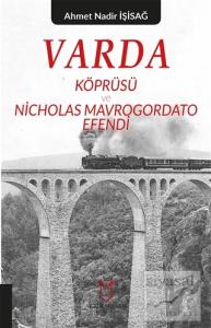 Varda Körprüsü ve Nicholas Mavrogordato Efendi