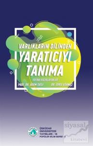 Varlıkların Dilinden Yaratıcıyı Tanıma