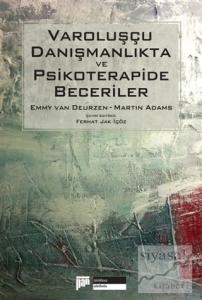 Varoluşçu Danışmanlıkta ve Psikoterapide Beceriler