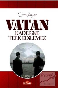Vatan Kaderine Terk Edilemez
