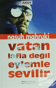Vatan Lafla Değil Eylemle Sevilir
