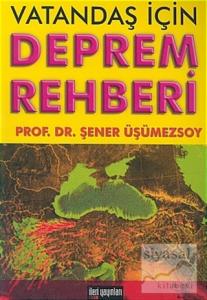 Vatandaş İçin Deprem Rehberi Türkiye'de Deprem Riski ve Marmara Depremi Vatandaş İçin Deprem Rehberi Türkiye'de Deprem Riski ve Marmara Depremi