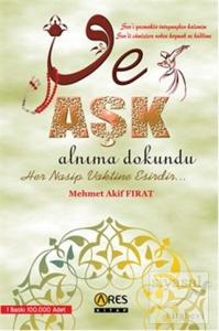 Ve Aşk Alnıma Dokundu