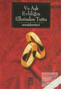 Ve Aşk Evliliğin Ellerinden Tuttu