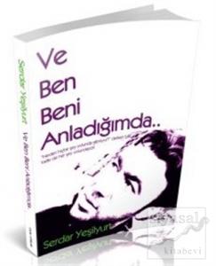 Ve Ben Beni Anladığımda