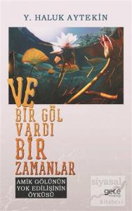 Ve Bir Göl Vardı Bir Zamanlar