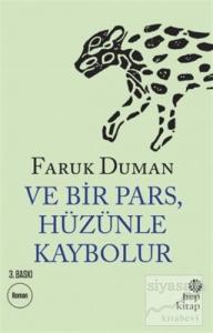 Ve Bir Pars, Hüzünle Kaybolur Ve Bir Pars, Hüzünle Kaybolur