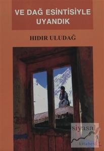 Ve Dağ Esintisiyle Uyandık