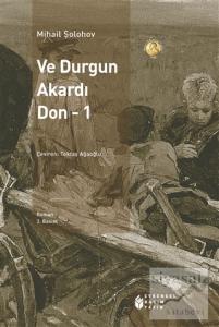 Ve Durgun Akardı Don 1. Cilt