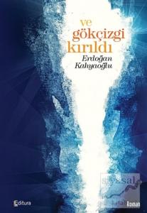 Ve Gökçizgi Kırıldı