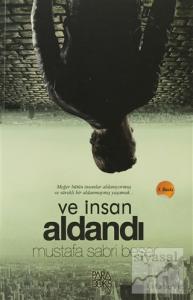 Ve İnsan Aldandı Ve İnsan Aldandı