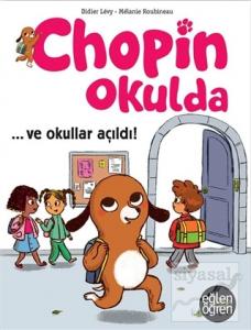 Ve Okullar Açıldı - Eğlen Öğren Chopin Okulda