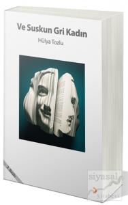 Ve Suskun Gri Kadın