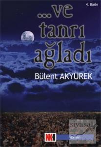 ... Ve Tanrı Ağladı