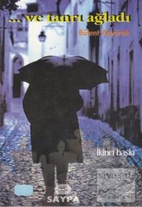 ... Ve Tanrı Ağladı