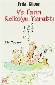 Ve Tanrı Keiko'yu Yarattı