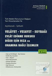 Velayet - Vesayet - Soybağı - Evlat Edinme Hukuku - Diğer Eşin Rıza ve Onamına Bağlı İşlemler (Ciltli)