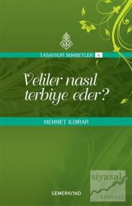 Veliler Nasıl Terbiye Eder?