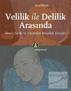 Velilik ve Delilik Arasında
