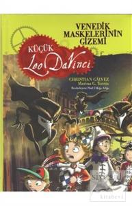 Venedik Maskelerinin Gizemi - Küçük Leo Da Vinci