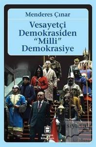 Vesayetçi Demokrasiden Milli Demokrasiye