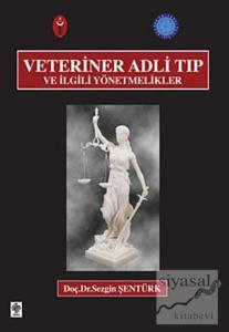 Veteriner Adli Tıp ve İlgili Yönetmelikler