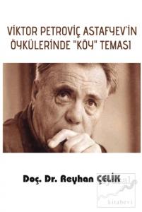 Viktor Petroviç Astafyev'in Öykülerinde Köy Teması