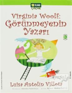 Virginia Woolf: Görünmeyenin Yazarı