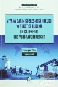 Viyana Satım Sözleşmesi Hukuku ve Tüketici Hukuku / Un - Kaufrecht Und Verbraucherrecht