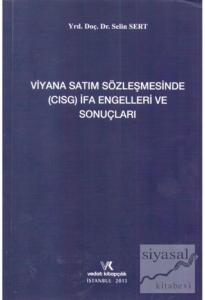 Viyana Satım Sözleşmesinde (CISG) İFA Engelleri ve Sonuçları