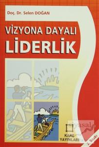 Vizyona Dayalı Liderlik