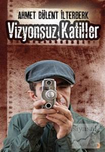 Vizyonsuz Katiller
