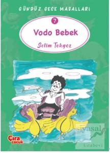 Vodo Bebek – Gündüz Gece Masalları 7