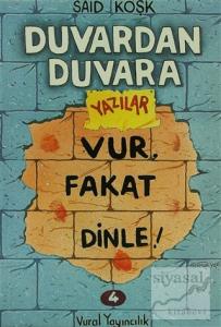 Vur, Fakat Dinle! - Duvardan Duvara Yazılar 4