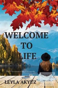 Welcome To Life