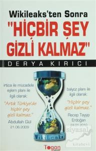 Wikileaks'ten Sonra Hiçbir Şey Gizli Kalmaz