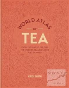 World Atlas Of Tea