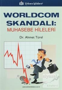 Worldcom Skandalı: Muhasebe Hileleri