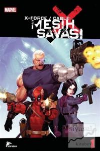 X Force / Cable - Mesih Savaşı 1