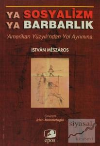 Ya Sosyalizm Ya Barbarlık