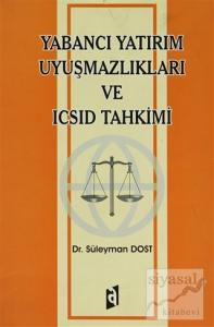 Yabancı Yatırım Uyuşmazlıkları ve ICSID Tahkimi