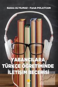 Yabancılara Türkçe Öğretiminde İletişim Becerisi