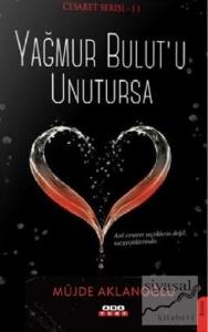 Yağmur Bulut'u Unutursa - Cesaret Serisi 2