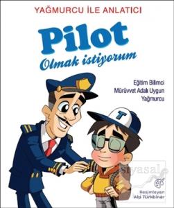 Yağmurcu İle Anlatıcı Pilot Olmak İstiyorum